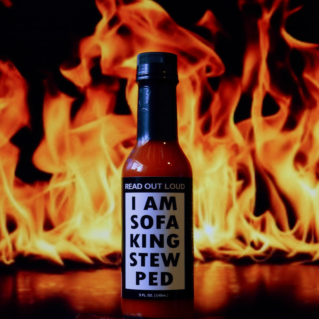 I Am Sofa King Stew Ped Hot Sauce