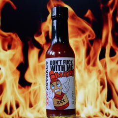 Don't Fuck with Me, I'm Hot Extract Sauce